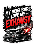 My Neighbors Love My Exhaust Air Freshener