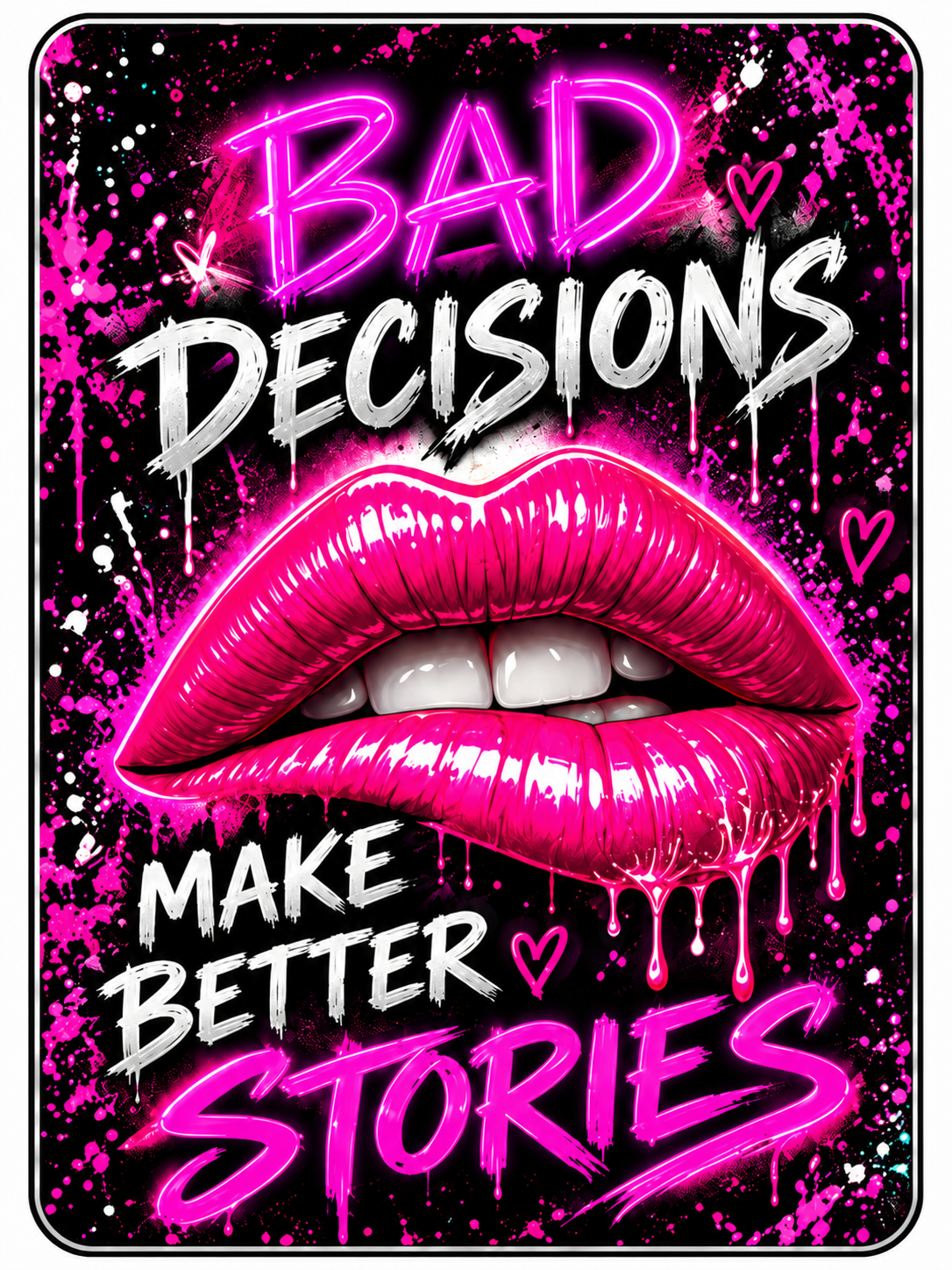Bad Decisions Make Better Stories - Neon Lips - Air Freshener