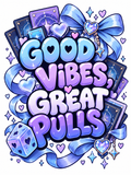 Good Vibes, Great Pulls - Air Freshener