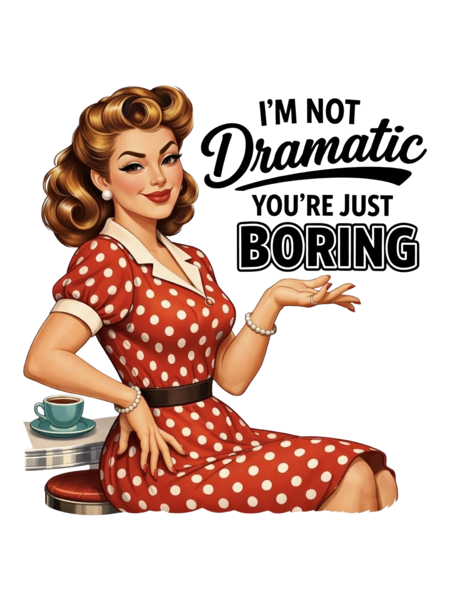 Not Dramatic, You're Just Boring Air Freshener